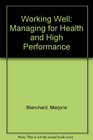 Working Well Managing for Health and High Performance