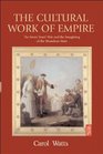 The Cultural Work of Empire The Seven Years' War and the Imagining of the Shandean State