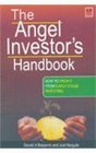 Angel Investor's Handbook: How to Profit from Early Stage Investing
