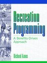 Recreation Programming A BenefitsDriven Approach