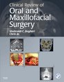Clinical Review of Oral and Maxillofacial Surgery