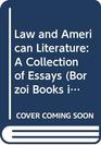 Law and American Literature A Collection of Essays