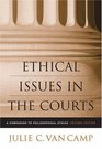 Ethical Issues in the Courts  A Companion to Philosophical Ethics