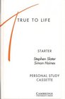 True to Life Starter Personal study cassette