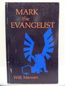 Mark the Evangelist Studies on the Redaction History of the Gospel