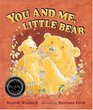You and Me Little Bear