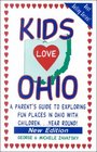 Kids Love Ohio A Parent's Guide to Exploring Fun Places in Ohio With ChildrenYear Round