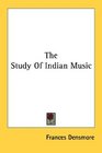 The Study Of Indian Music