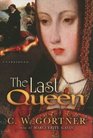 The Last Queen A Novel