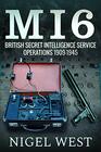 MI6 British Secret Intelligence Service Operations 19091945