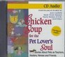 Chicken Soup for the Pet Lover's Soul Stories About Pets As Teachers Healers Heroes and Friend