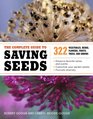 The Complete Guide to Saving Seeds 322 Vegetables Herbs Fruits Flowers Trees and Shrubs