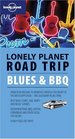 Lonely Planet Road Trip Blues  Bbq