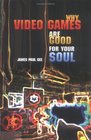 Why Video Games are Good for Your Soul