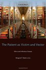 The Patient as Victim and Vector Ethics and Infectious Disease