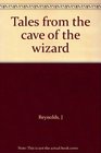 Tales from the cave of the wizard