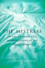 The Mistress Histories Myths and Interpretations of the Other Woman