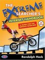 The Extreme Searcher's Internet Handbook A Guide for the Serious Searcher Third Edition