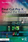 Final Cut Pro X Beyond the Basics Advanced Techniques for Editors