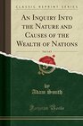 An Inquiry Into the Nature and Causes of the Wealth of Nations Vol 3 of 3