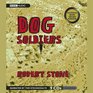 Dog Soldiers A Novel