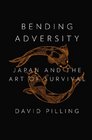 Bending Adversity Japan and the Art of Survival
