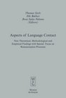 Aspects of Language Contact New Theoretical Methodological and Empirical Findings with Special Focus on Romancisation Processes