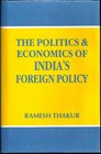 The Politics and Economics of India's Foreign Policy