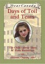 Days of Toil and Tears: The Child Labour Diary of Flora Rutherford (Dear Canada)