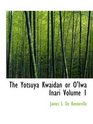 The Yotsuya Kwaidan or O'Iwa Inari  Volume 1 Tales of the Tokugawa