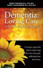 Dementia Loving Care with a Therapeutic Benefit