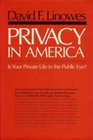 Privacy in America Is Your Private Life in the Public Eye
