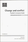 Change and Conflict Teacher's resource book  Britain Ireland and Europe from the Late 16th to the Early 18th Centuries