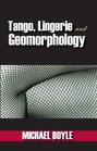 Tango Lingerie and Geomorphology