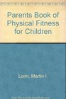 Parents Book of Physical Fitness for Children