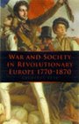 War and Society In Revolutionary Europe 17