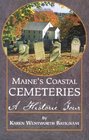 Maine's Coastal Cemeteries: A Historic Tour