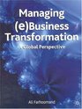 Managing Business Transformation A Global Perspective
