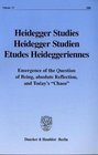 Heidegger Studies / Heidegger Studien / Etudes Heideggeriennes Vol 17  Emergence of the Question of Being absolute Reflection and Today's C  r Studien / Etudes Heideggeriennes HeiSt 17