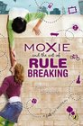 Moxie and the Art of Rule Breaking A 14 Day Mystery