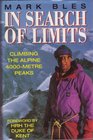 In Search of Limits Climbing the Alpine 4000Metre Peaks