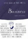 LITTLE BOOK OF BIG IDEAS BUSINESS
