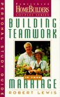 Building Teamwork in Your Marriage Personal Study Guide