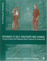 Pathways to SelfDiscovery and Change Criminal Conduct and Substance Abuse Treatment for Adolescents The Participant's Workbook