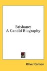 Brisbane A Candid Biography