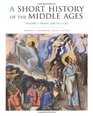 A Short History of the Middle Ages Volume I From c300 to c1150 Fourth Edition
