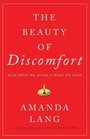 The Beauty of Discomfort