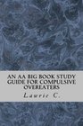 An AA Big Book Study Guide for Compulsive Overeaters