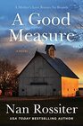 A Good Measure A Novel