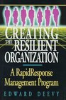 Creating the Resilient Organization A Rapid Response Management Program